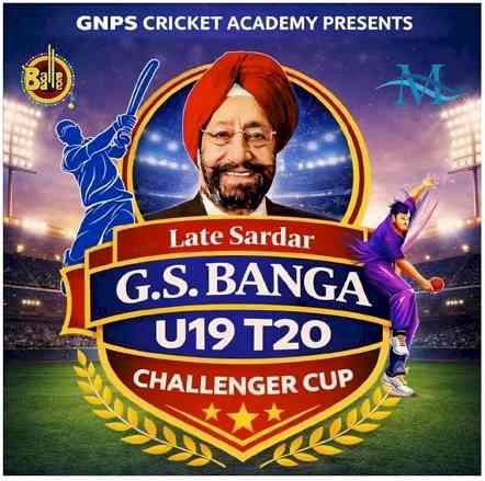 ‘Late G.S. Banga U-19 T20 Challenger Cup’ from April 6