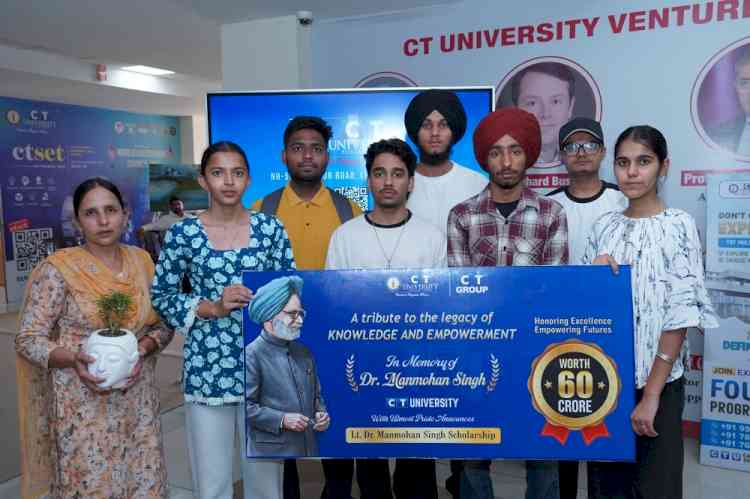 CT Group Continues ₹60 Crore Scholarship Initiative in Memory of Lt. Dr. Manmohan Singh