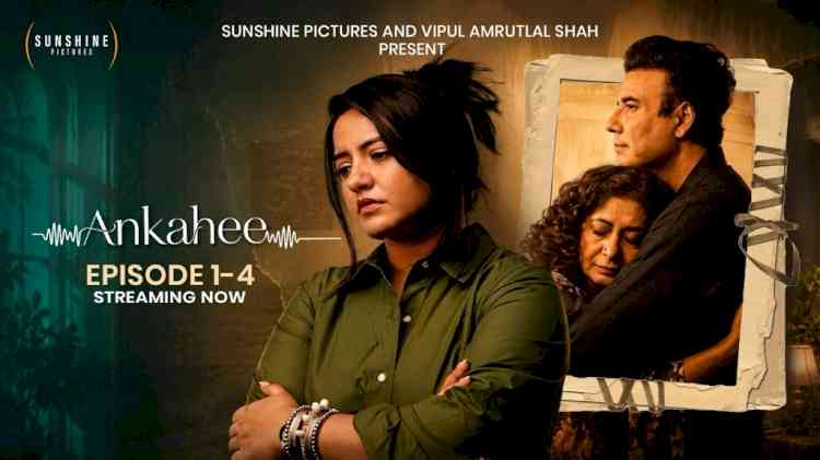 'Ankahi' Brings an Emotional Journey of Relationships 