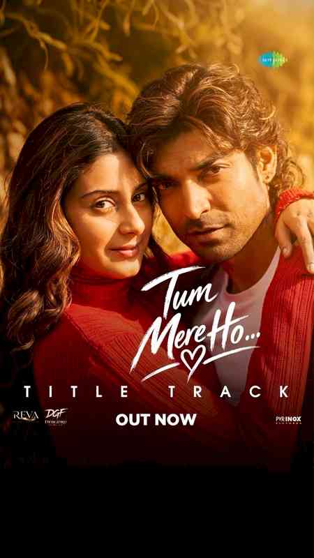 Gurmeet Choudhary says ‘Tum Mere Ho’ title track captures elements central to its theme