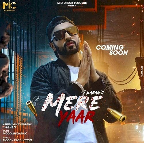 Poster of debut rap song of J Karan “Mere Yaar” released